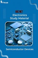 UGC NET Electronics Study Material Semiconductor Devices UGC NET Electronics Study Material Semiconductor Devices